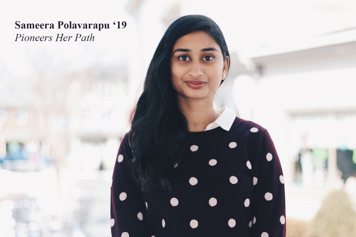 Sameera Polavarapu '19 Pioneers Her Path