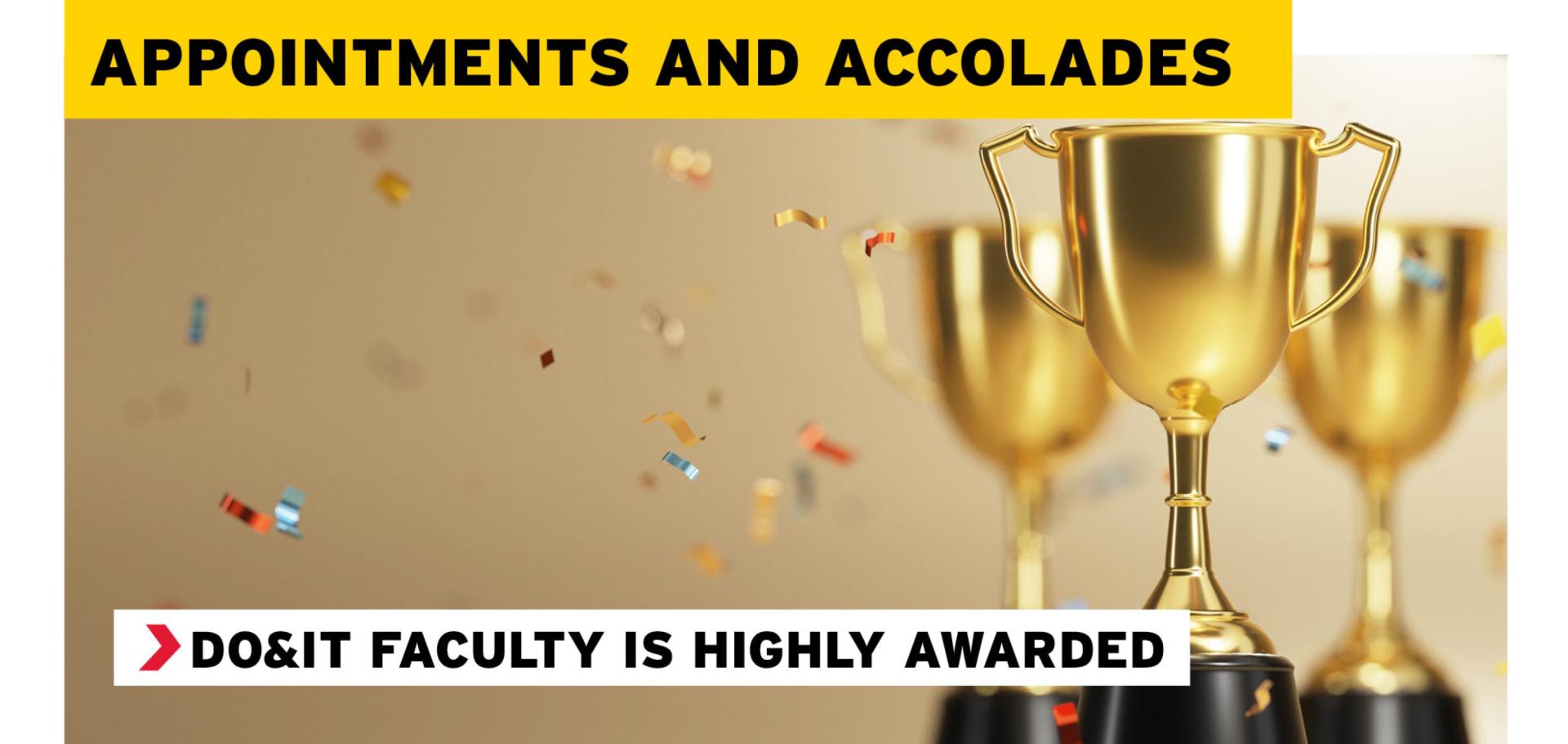 Appointments and Accolades