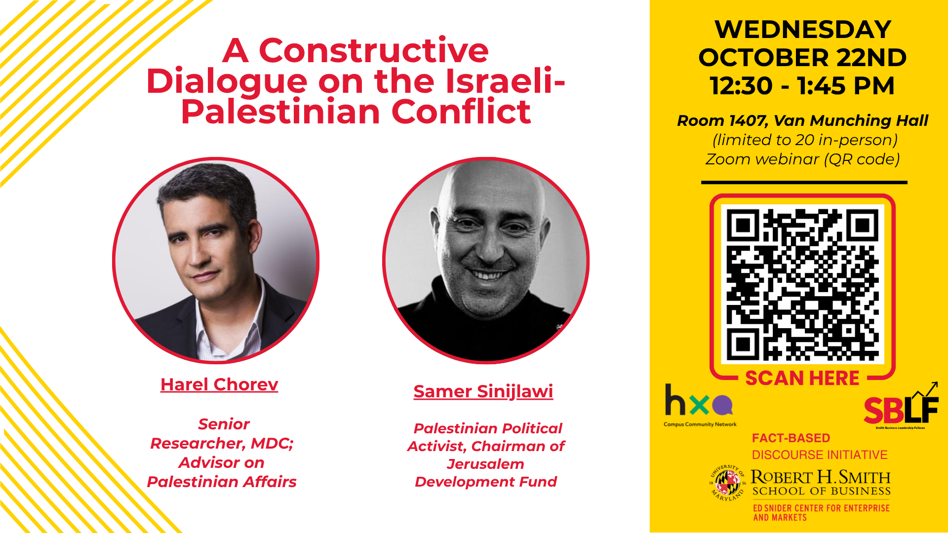 Event poster for “A Constructive Dialogue on the Israeli-Palestinian Conflict,” featuring photos of Harel Chorev and Samer Sinijlawi. The event takes place Wednesday, October 22, from 12:30 to 1:45 p.m. in Van Munching Hall, Room 1407, with limited in-person attendance (20 people) and a Zoom option via QR code. Hosted by the Ed Snider Center, SBLF and HXA at the University of Maryland’s Robert H. Smith School of Business.